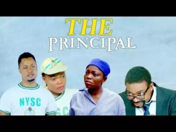 Video: THE PRINCIPAL  - Latest 2018 Nigerian Nollywoood Movies